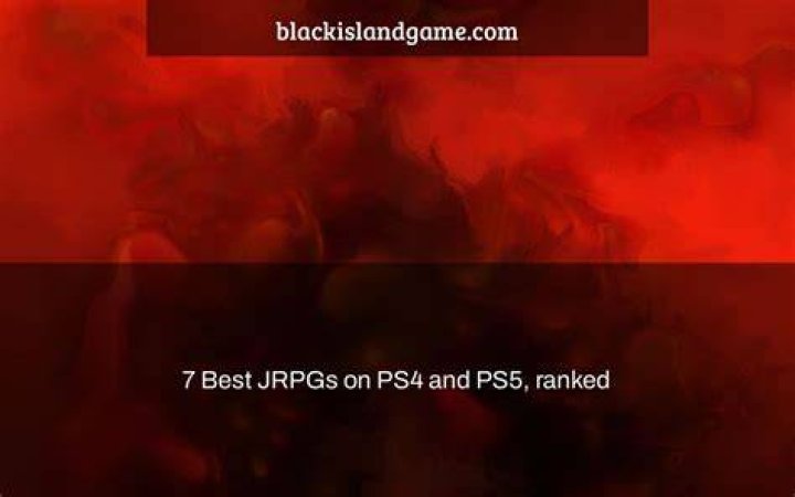 7 Best JRPGs on PS4 and PS5, ranked