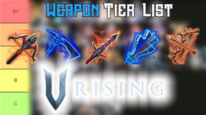 Best V Rising Weapon Tier List All Weapons Ranked