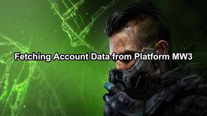 CoD: Modern Warfare 3 - What Is Fetching Account Data to Platform?