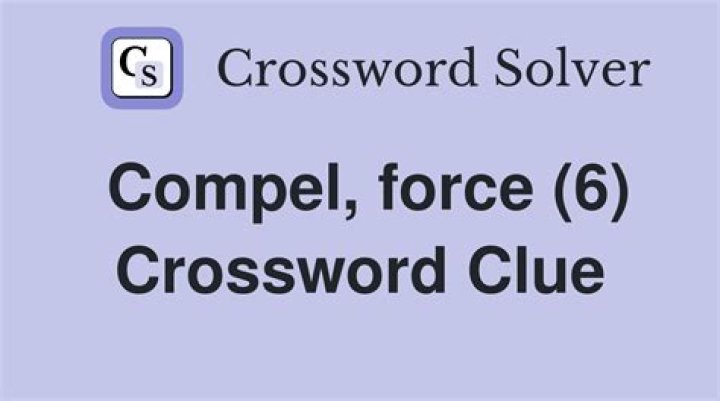 Compel crossword clue answer
