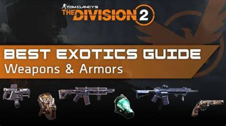 Division 2 Exotic Weapons List
