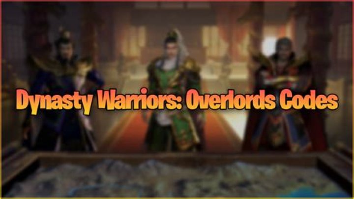 Dynasty Warriors: Overlords Redeem Codes (January 2024)