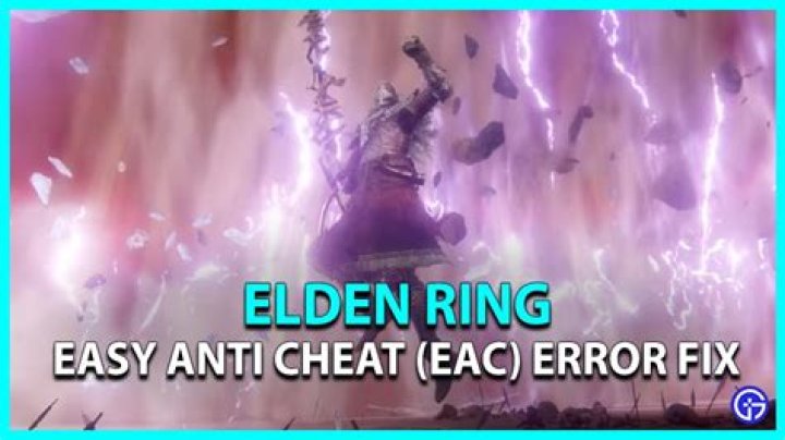 Elden Ring Easy Anti Cheat (EAC) Error Fix
