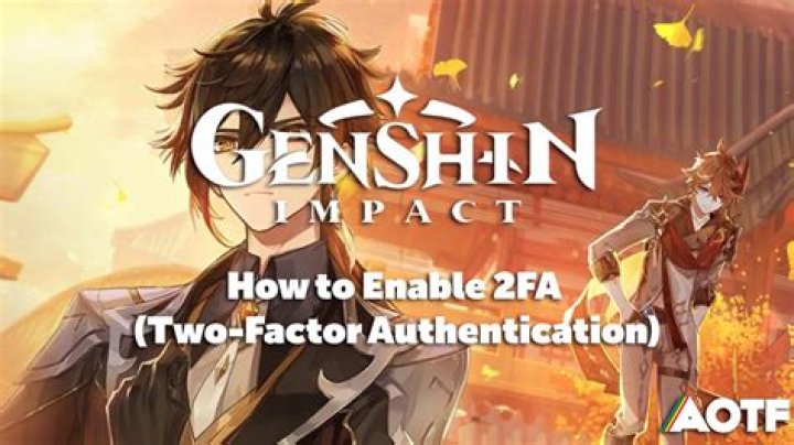 
Genshin Impact 2FA: How to Enable Two-Factor Authentication
