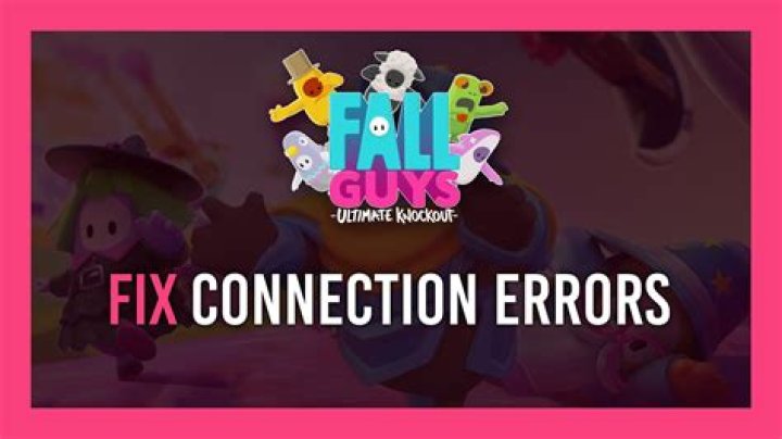 How to Fix Connection Errors on Fall Guys Ultimate Knockout?