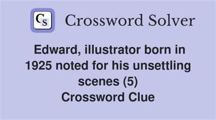 Illustrator Edward Crossword Clue and Answer