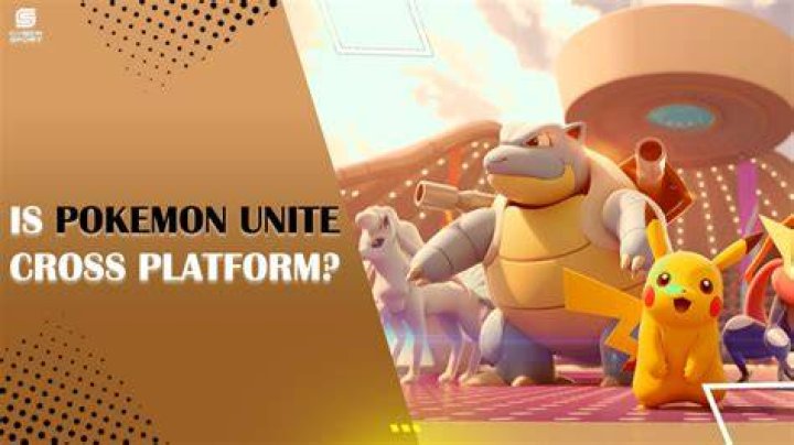 Is Pokémon Unite cross platform?