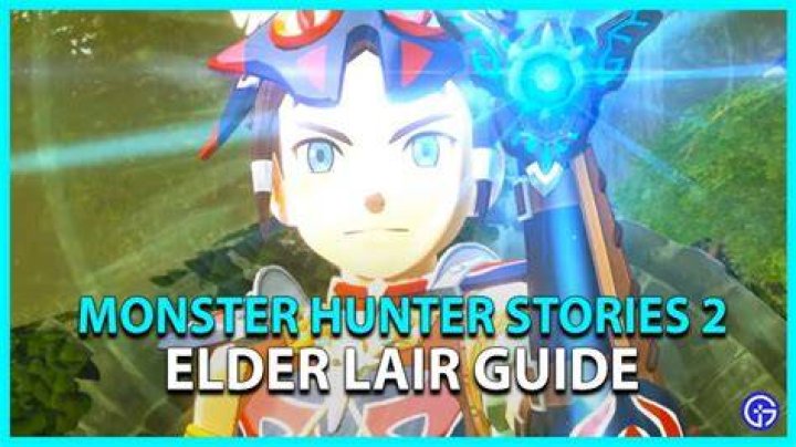 Monster Hunter Stories 2 Elder Lair Guide