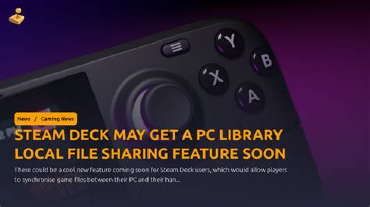 Steam Deck Might Soon Get File Sharing Feature For Your PC Library