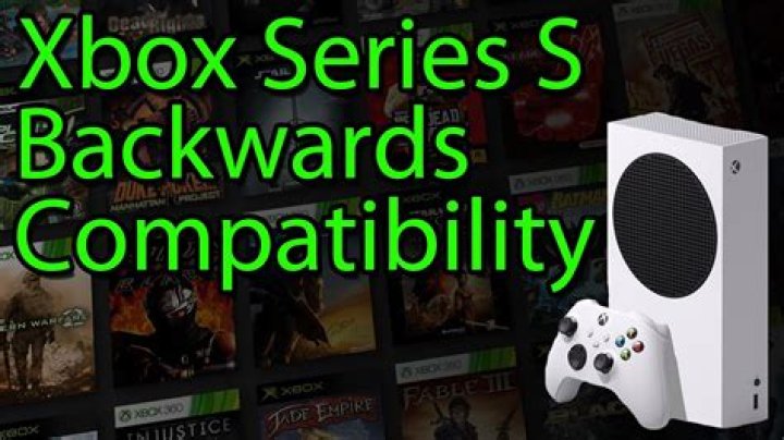 This is how Xbox Series S backwards compatibility really works