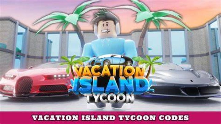 Vacation Island Tycoon Codes (June 2022)