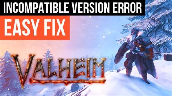 Valheim Incompatible Version Error - How To Fix