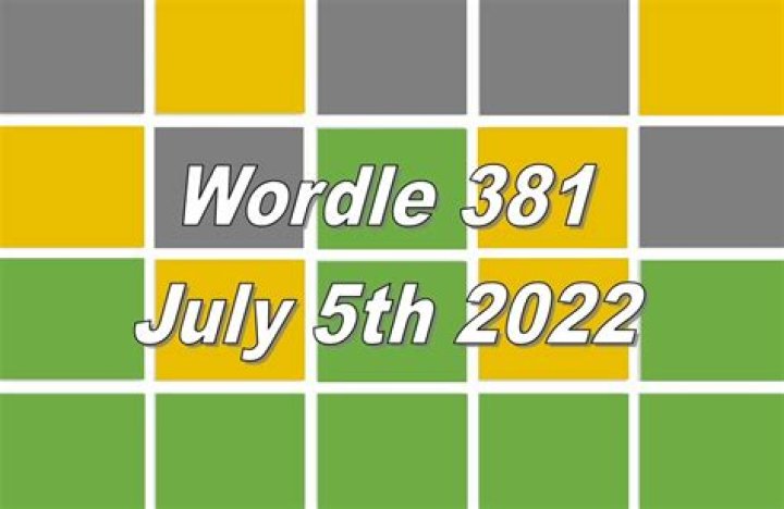 Wordle Answer 381: July 5, 2022 Word Solution